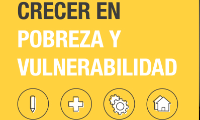 Nacer y Crecer en Pobreza y Vulnerabilidad