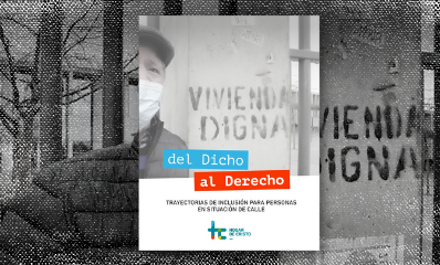 Del dicho al derecho: Trayectorias inclusivas para personas en situación de calle