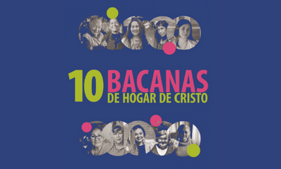 10 Bacanas de Hogar de Cristo