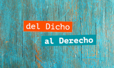 Serie Del Dicho al Derecho